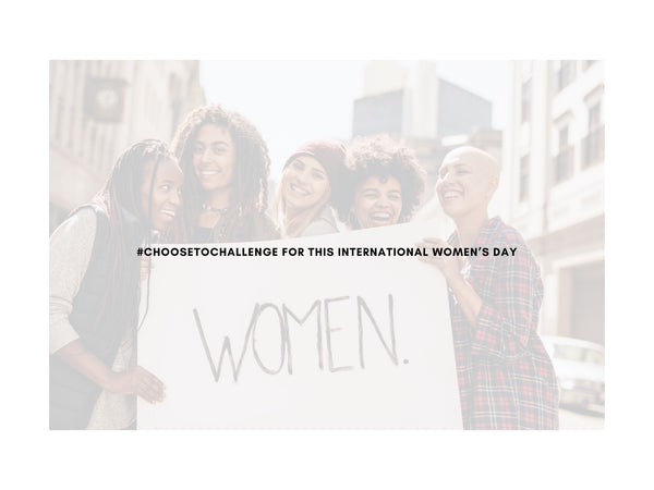 #ChoosetoChallenge for this International Women's Day